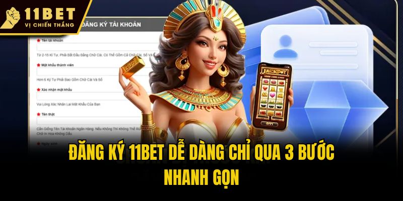 Đăng ký 11bet dễ dàng chỉ qua 3 bước nhanh gọn